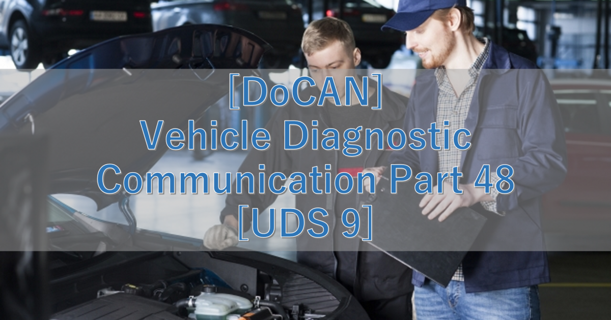 [DoCAN] Vehicle Diagnostic Communication Part 48 [UDS 9]