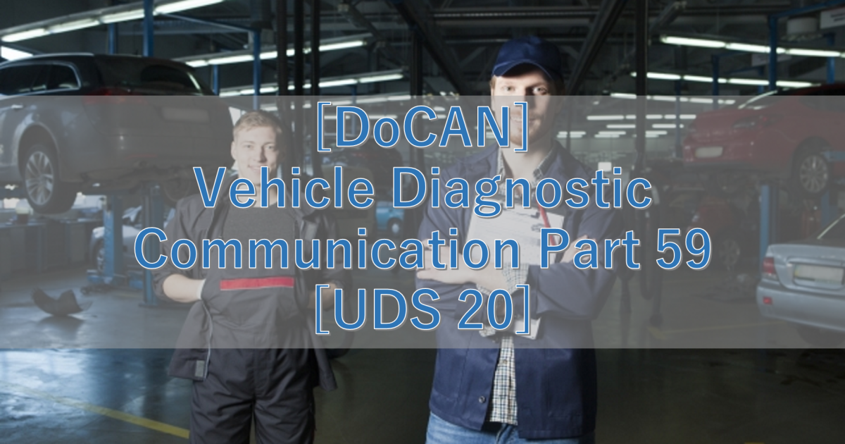 [DoCAN] Vehicle Diagnostic Communication Part 59 [UDS 20]